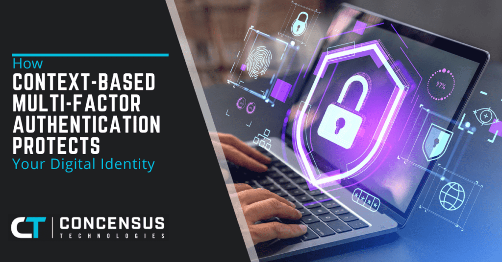 How Context-Based Multi-Factor Authentication Protects Your Digital Identity