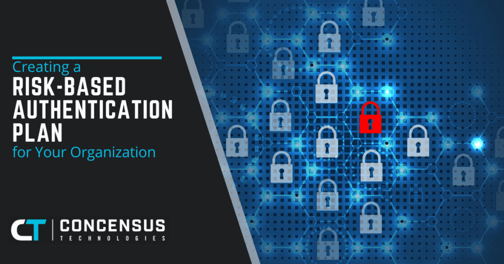 Creating a Risk-Based Authentication Plan for Your Organization